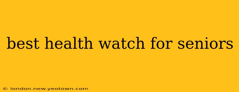 best health watch for seniors