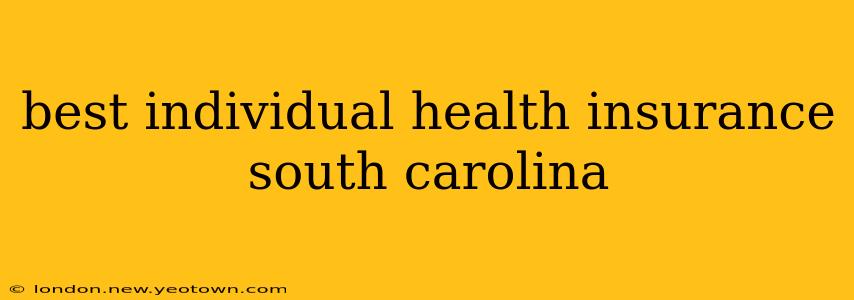 best individual health insurance south carolina