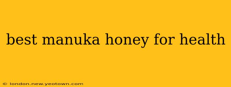 best manuka honey for health