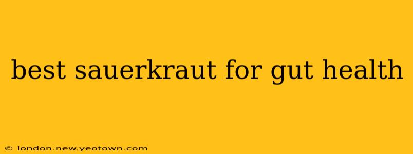 best sauerkraut for gut health