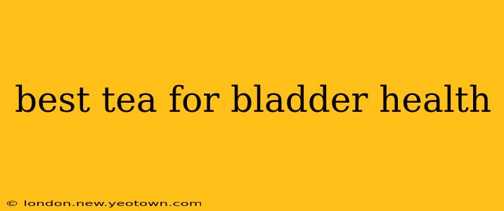 best tea for bladder health
