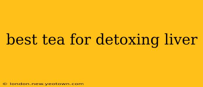 best tea for detoxing liver