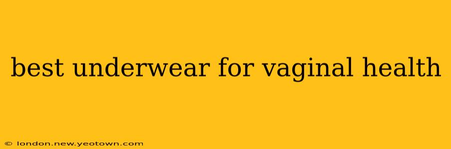 best underwear for vaginal health