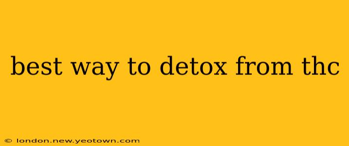 best way to detox from thc