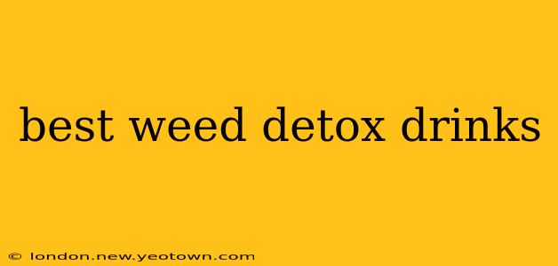 best weed detox drinks