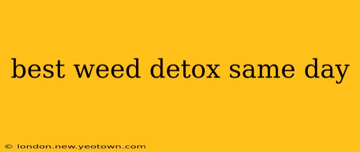 best weed detox same day