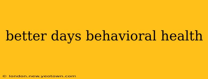 better days behavioral health