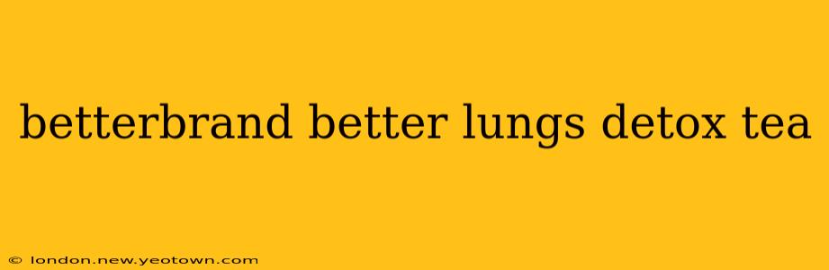 betterbrand better lungs detox tea
