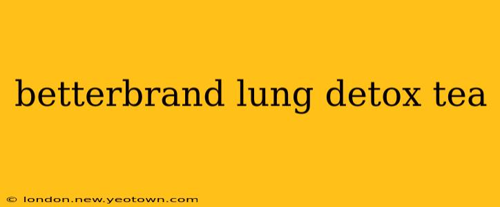 betterbrand lung detox tea
