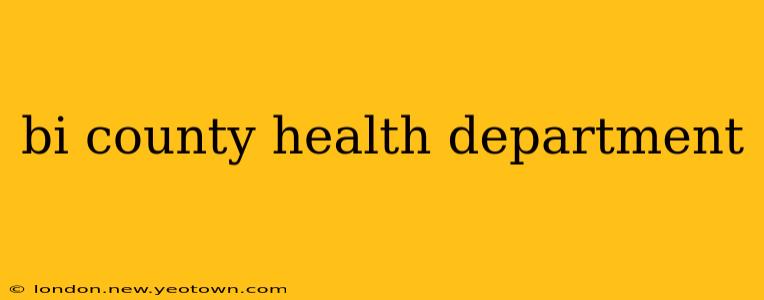 bi county health department
