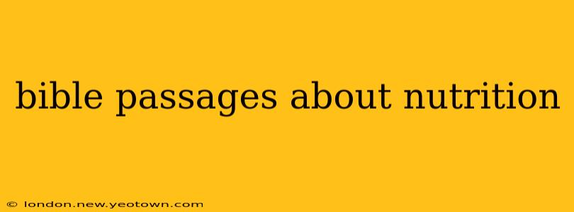 bible passages about nutrition
