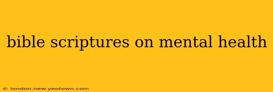 bible scriptures on mental health