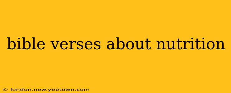bible verses about nutrition