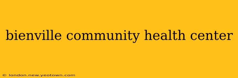 bienville community health center