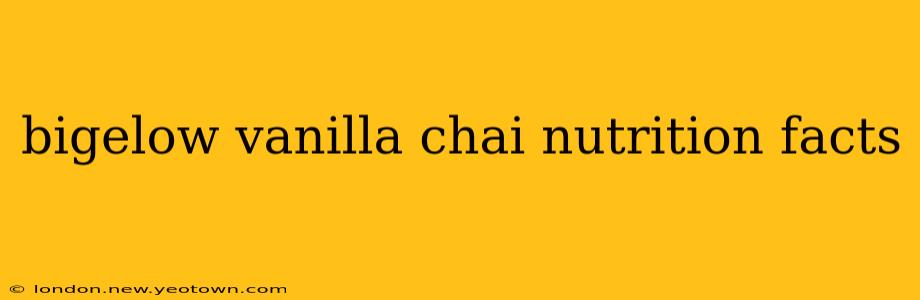 bigelow vanilla chai nutrition facts