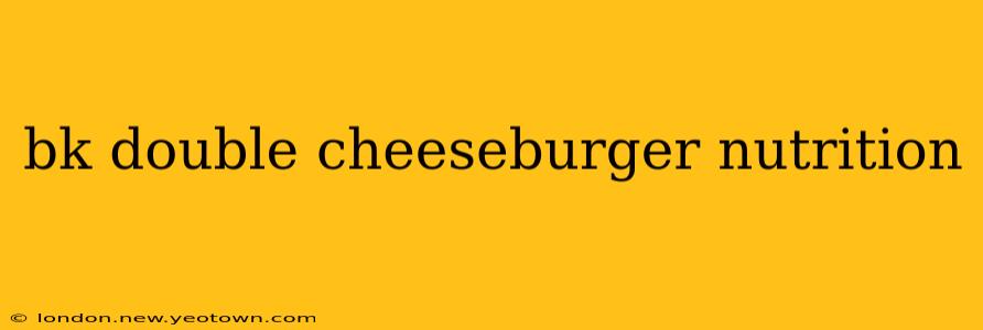 bk double cheeseburger nutrition