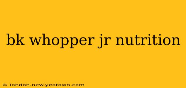 bk whopper jr nutrition