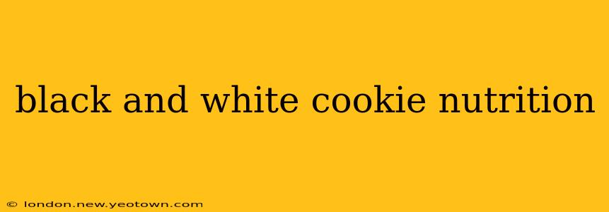 black and white cookie nutrition