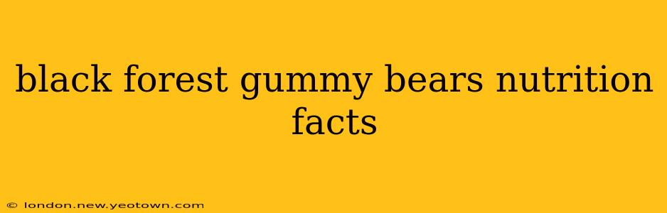 black forest gummy bears nutrition facts