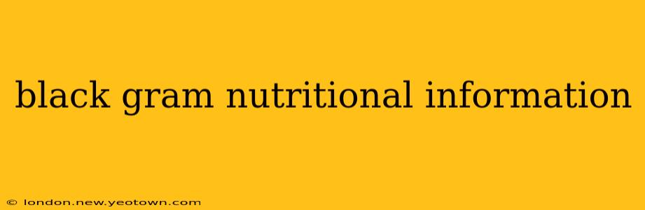 black gram nutritional information