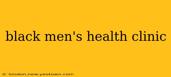 black men's health clinic