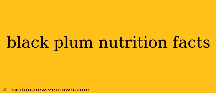 black plum nutrition facts