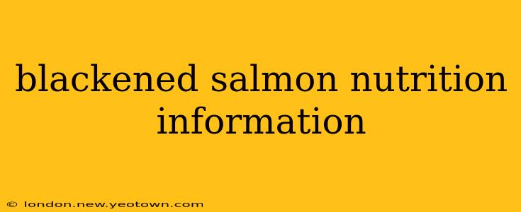 blackened salmon nutrition information