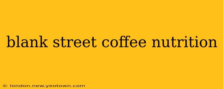 blank street coffee nutrition