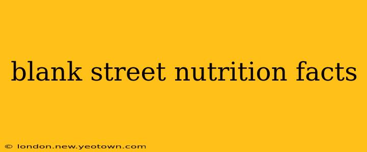 blank street nutrition facts