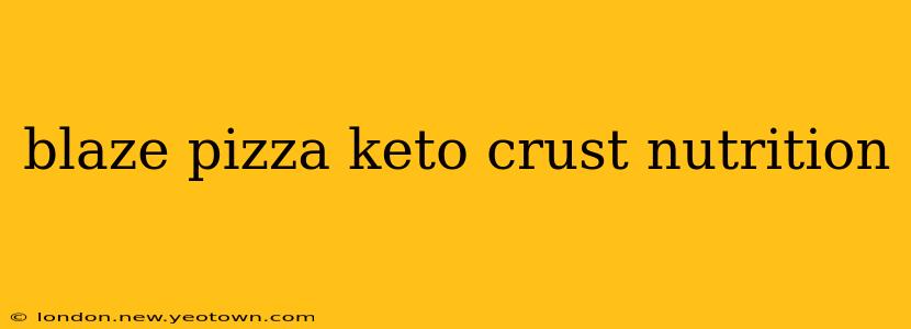 blaze pizza keto crust nutrition