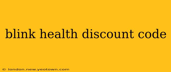 blink health discount code