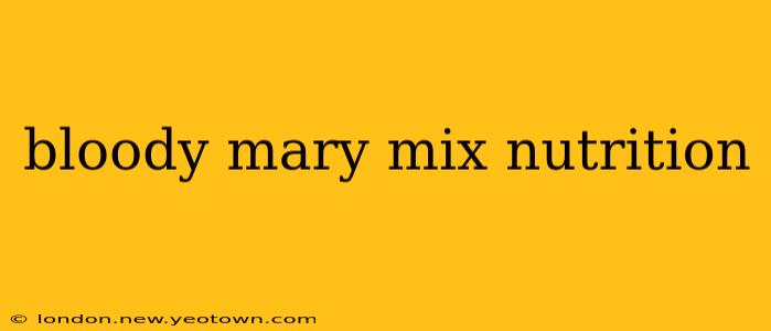 bloody mary mix nutrition