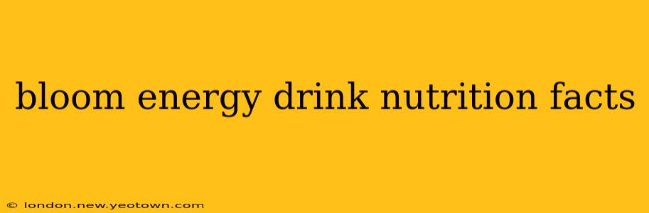 bloom energy drink nutrition facts