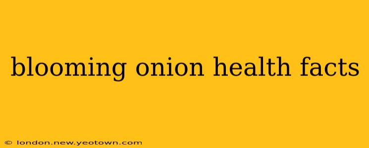 blooming onion health facts
