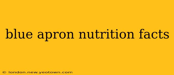 blue apron nutrition facts