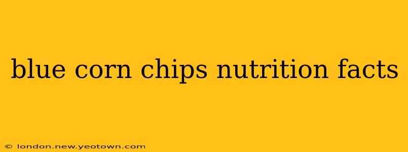 blue corn chips nutrition facts