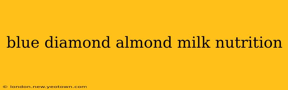 blue diamond almond milk nutrition
