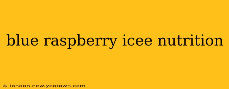 blue raspberry icee nutrition