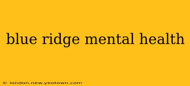 blue ridge mental health
