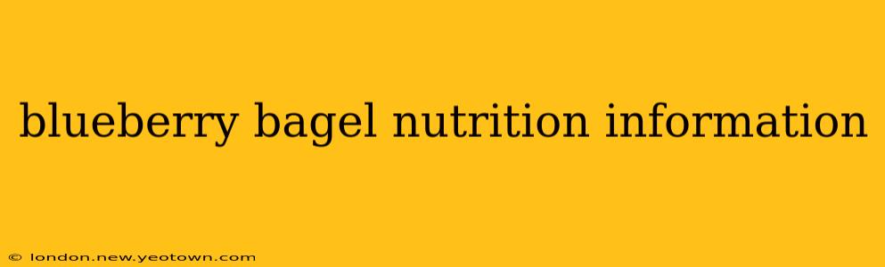 blueberry bagel nutrition information