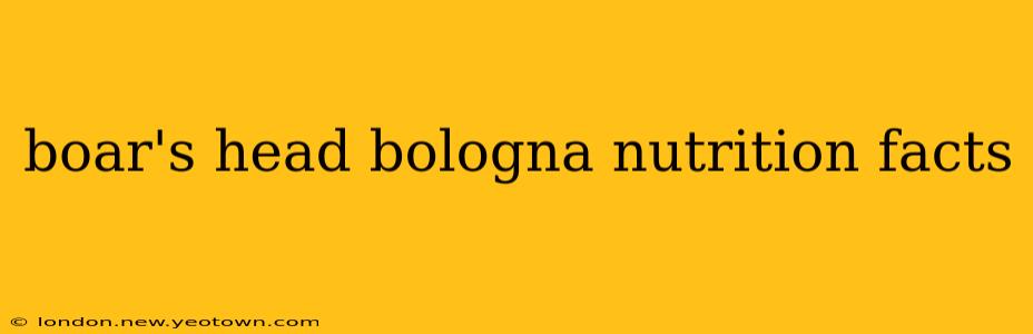 boar's head bologna nutrition facts