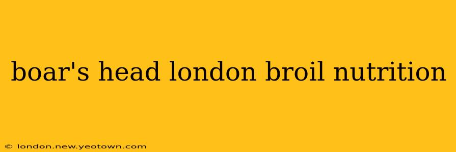 boar's head london broil nutrition