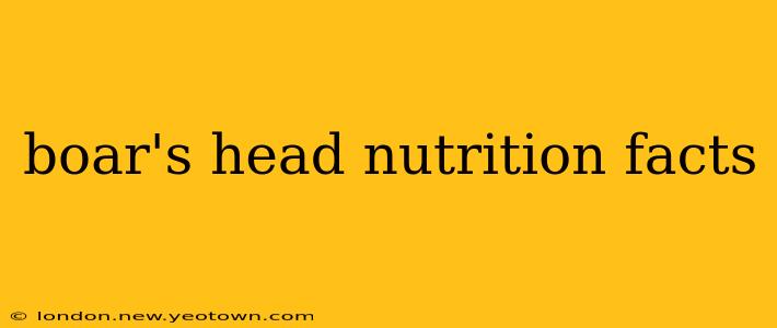 boar's head nutrition facts