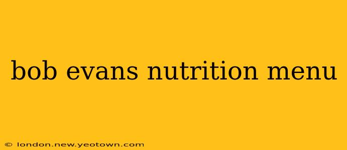 bob evans nutrition menu