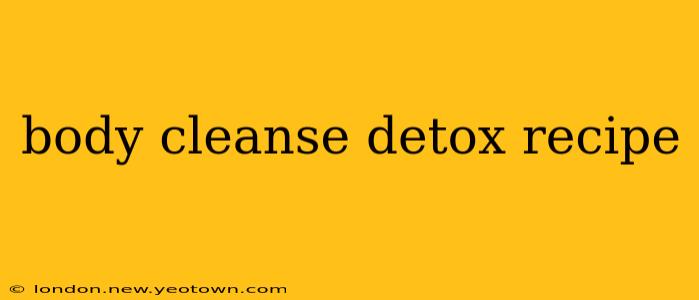 body cleanse detox recipe