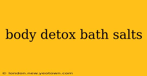 body detox bath salts
