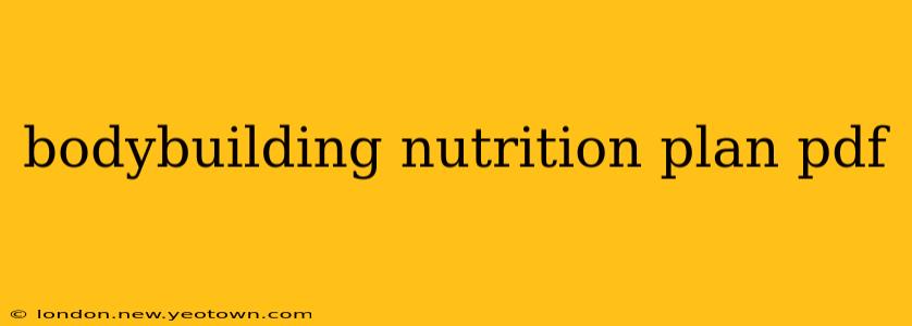 bodybuilding nutrition plan pdf