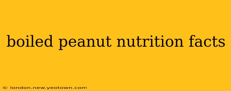 boiled peanut nutrition facts