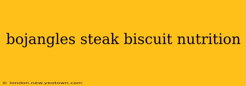 bojangles steak biscuit nutrition