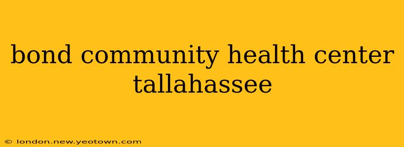 bond community health center tallahassee
